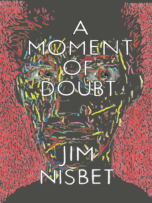 Title details for A Moment of Doubt by Jim Nisbet - Available